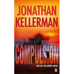 Compulsion: An Alex Delaware Thriller