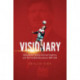 Visionary: Manchester United, Michael Knighton and the Football Revolution 1989-2019