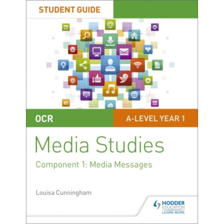 OCR A Level Media Studies Student Guide 1: Media Messages
