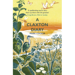 A Claxton Diary: Further Field Notes from a Small Planet