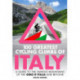 100 Greatest Cycling Climbs of Italy: A guide to the famous mountains of the Giro d'Italia and beyond