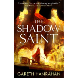 The Shadow Saint: Book Two of the Black Iron Legacy