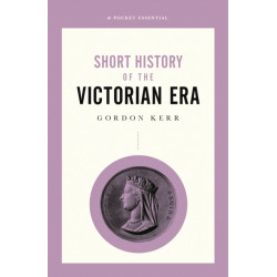 A Short History of the Victorian Era