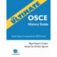 The Ultimate OSCE History Guide: 100 Cases, Simple History Frameworks for OSCE Success, Detailed OSCE Mark Schemes, Includes Investigation and Treatment Sections, UniAdmissions