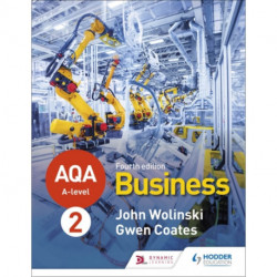 AQA A-level Business Year 2 Fourth Edition (Wolinski and Coates)