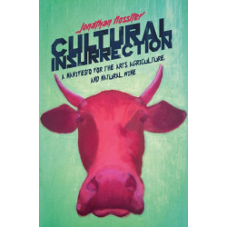 Cultural Insurrection: A Manifesto for Art, Agriculture, and Natural Wine
