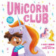 Unicorn Club: Includes Magical Unicorn Stickers!