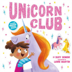 Unicorn Club: Includes Magical Unicorn Stickers!