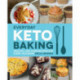 Everyday Keto Baking: Healthy Low-Carb Recipes for Every Occasion