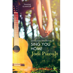 Sing You Home: The heartbreaking and moving story you will not be able to put down by the number one bestselling author of My Sister's Keeper