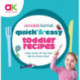Quick and Easy Toddler Recipes
