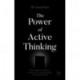 The Power of Active Thinking: How to become a resilient contrarian through the strength of engaged thinking