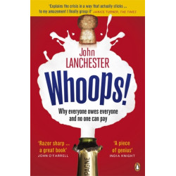 Whoops!: Why Everyone Owes Everyone and No One Can Pay