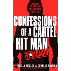 El Sicario: Confessions of a Cartel Hit Man