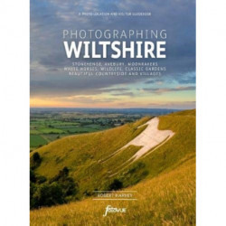 Photographing Wiltshire: The Most Beautiful Places to Visit