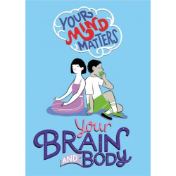 Your Mind Matters: Your Brain and Body