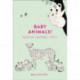 Baby Animals!: Amazing Adorable Facts