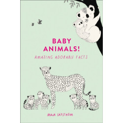 Baby Animals!: Amazing Adorable Facts
