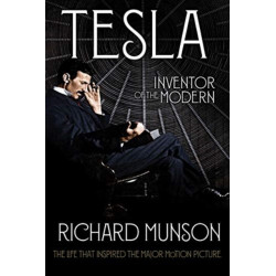 Tesla: Inventor of the Modern