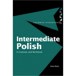 Intermediate Polish: A Grammar and Workbook