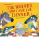 The The Wolves Who Came for Dinner
