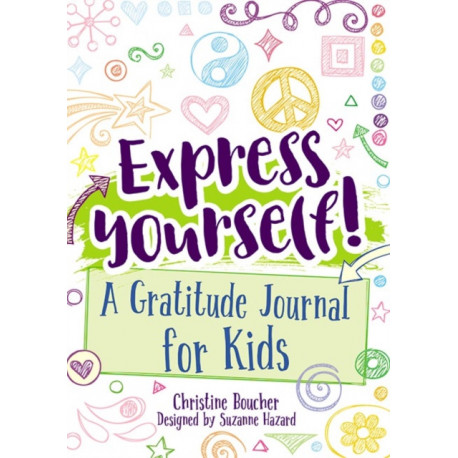 Express Yourself!: A Gratitude Journal for Kids