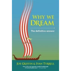 Why We Dream: The Definitive Answer