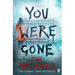 You Were Gone: The gripping Sunday Times bestseller from the author of No One Home