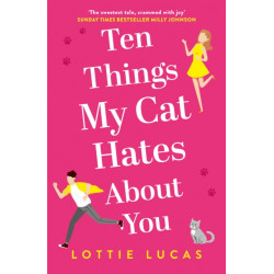 Ten Things My Cat Hates About You