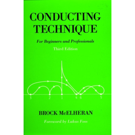 Conducting Technique: For Beginners and Professionals