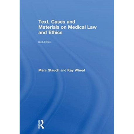 Text, Cases and Materials on Medical Law and Ethics