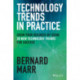 Tech Trends in Practice: The 25 Technologies that are Driving the 4th Industrial Revolution