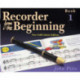 Recorder from the Beginning: Bk. 1: Pupil's Book
