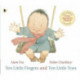 Ten Little Fingers and Ten Little Toes: A glorious picture book celebration of the differences and similarities between babies the world over, told in gentle rhyme – the perfect present for a new baby at Christmas