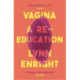 Vagina: A re-education