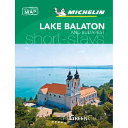 Lake Balaton & Budapest - Michelin Green Guide Short Stays: Short Stay