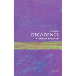 Decadence: A Very Short Introduction