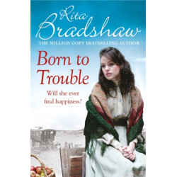 Born to Trouble: All she wanted was a better life…