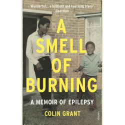 A Smell of Burning: A Memoir of Epilepsy