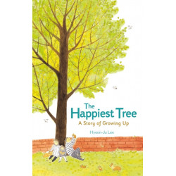 The Happiest Tree: A Story of Growing Up