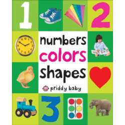First 100 Padded: Numbers, Colors, Shapes: An essential early-learning book