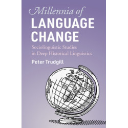 Millennia of Language Change: Sociolinguistic Studies in Deep Historical Linguistics