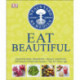 Neal's Yard Remedies Eat Beautiful: Cleansing detox programme * Beauty superfoods* 100 Beauty-enhancing recipes* Tips for every age