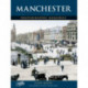 Manchester: Photographic Memories