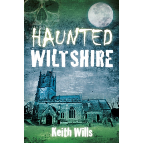 Haunted Wiltshire