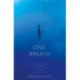 One Breath: Freediving, Death, and the Quest to Shatter Human Limits