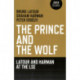 The Prince and the Wolf: Latour and Harman at the LSE, The: Latour and Harman at the LSE