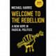 Welcome to the Rebellion: A New Hope in Radical Politics