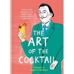 The Art of the Cocktail: From the Dali Wallbanger to the Stinger Sargent, cocktails with an artistic twist