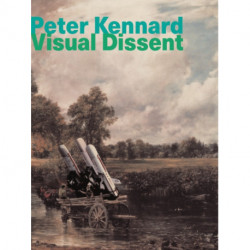 Peter Kennard: Visual Dissent